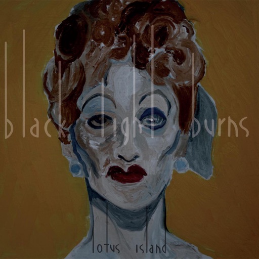 Black Light Burns - Lotus Island