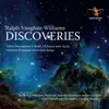 Vaughan Williams: Discoveries album lyrics, reviews, download