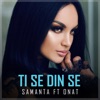 Samanta Feat Onat - Ti Se Din Se