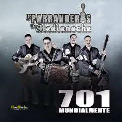 701 Mundialmente - Los Parranderos de Medianoche 701 Mundialmente - Los Parranderos de Medianoche