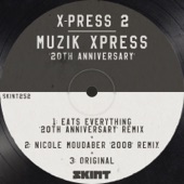 Muzik X-Press (Nicole Moudaber '2008' Remix) by X-Press 2