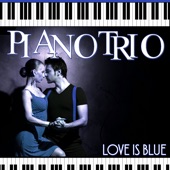 Piano Trio: Love Is Blue artwork