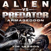 Tim Lebbon - Alien vs. Predator: Armageddon: The Rage War, Book 3 (Unabridged) artwork