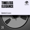 Timeless Elegance (Splendor & Luxury)