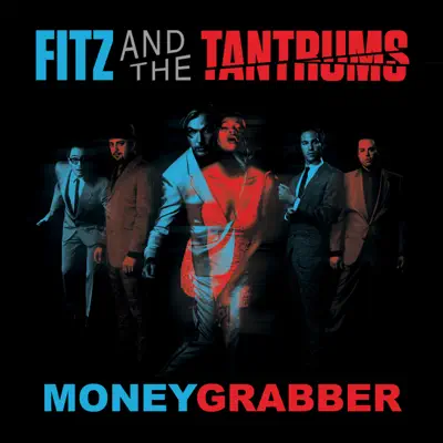 Moneygrabber - Single - Fitz & The Tantrums
