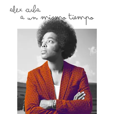 A un Mismo Tiempo - Álex Cuba