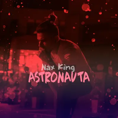 Astronauta - Single - Nax King