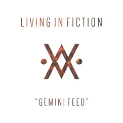 Gemini Feed - Single by Living in Fiction album reviews, ratings, credits