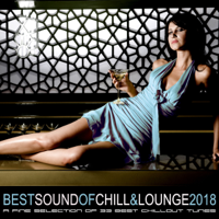 Verschiedene Interpreten - Best Sound of Chill & Lounge 2018 (33 Chillout Downbeat Songs with Ibiza Mallorca Feeling) artwork