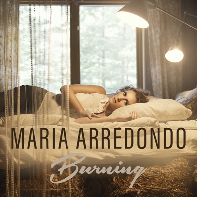 Burning - Single - Maria Arredondo
