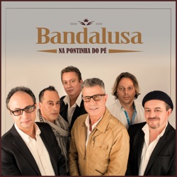 Bandalusa - Na Pontinha do Pé