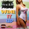 Wine It Up - Single album lyrics, reviews, download