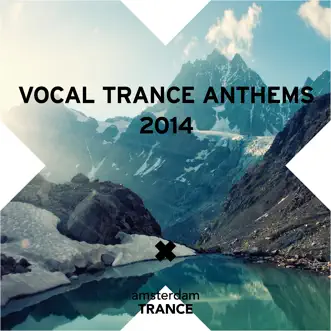 Vocal Trance Anthems 2014 by Various Artists album reviews, ratings, credits