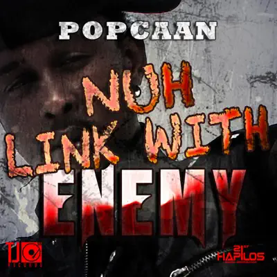 Nuh Link with Enemy - Single - Popcaan