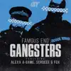 Gangsters (feat. Alexx A-Game, Serocee & Fox) - Single album lyrics, reviews, download