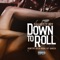 Down to Roll (feat. GT Garza & Kuntry Dela Rosa) - DJ Lazzzy Boy lyrics