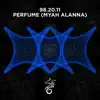 Perfume (Myah Alanna) - Single album lyrics, reviews, download