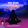 Rig Veda (Mantras for Health Wealth and Prosperity) album lyrics, reviews, download