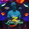 Stream & download Less Than 3 - Single