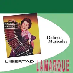 Delicias Musicales - Libertad Lamarque Delicias Musicales - Libertad Lamarque