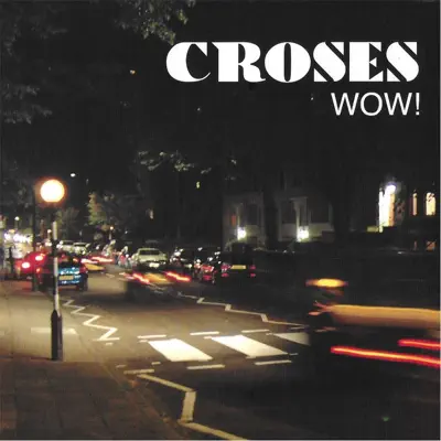 Wow! - Croses Wow! - Croses