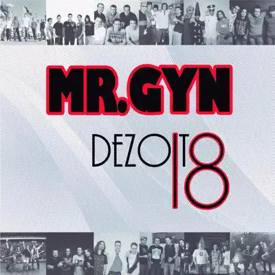 Dezoito - Mr. Gyn Dezoito - Mr. Gyn