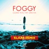 Foggy - Come into My Dream (Klaas Remix) [Remixes] - Single