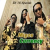 Currency (feat. DJ 38 Special), 2015