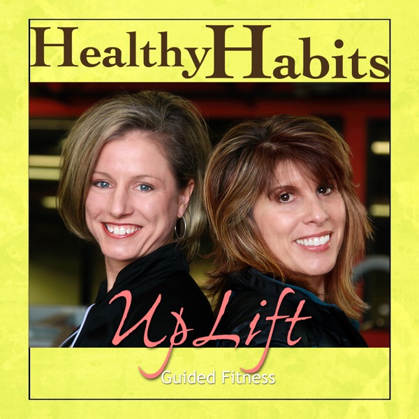 UpLift's Healthy Habits Podcast cover