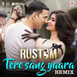 Tere Sang Yaara (Remix) [From "Rustom"] - Single - Atif Aslam
