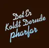 Det Er Koldt Derude - Single album lyrics, reviews, download