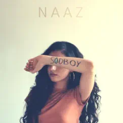 Sadboy - Single by Naaz album reviews, ratings, credits