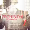 Prohibida - Single album lyrics, reviews, download