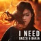 I Need - Dazzo & Barja lyrics