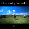 Blue Ain't Your Color song lyrics