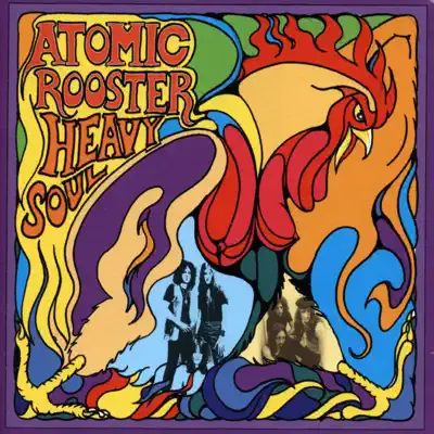 Heavy Soul - Atomic Rooster Heavy Soul - Atomic Rooster