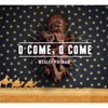 O Come, O Come, 2015