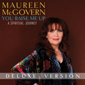 You Raise Me Up: A Spiritual Journey (Deluxe Version) - Maureen McGovern