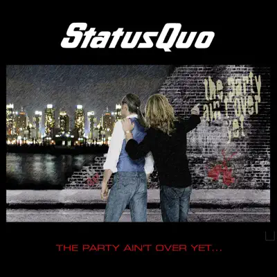 The Party Ain't Over Yet (Bonus Track Version) - Status Quo