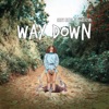 Way Down (feat. Beklyn) - Single