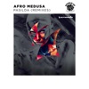 Afro Medusa - Pasilda (Erick Morillo Remix)