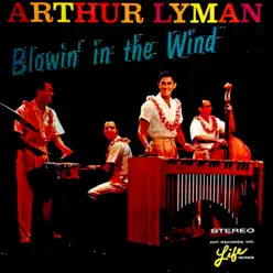 Blowin' in the Wind - Arthur Lyman Blowin' in the Wind - Arthur Lyman