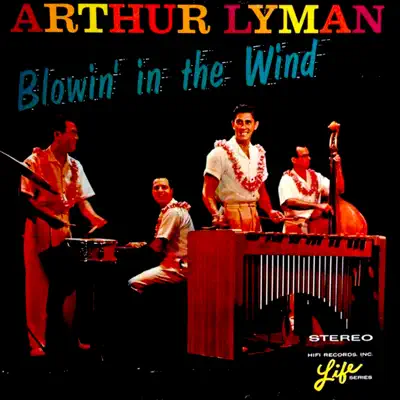Blowin' in the Wind - Arthur Lyman Blowin' in the Wind - Arthur Lyman