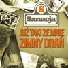 Sanacja - Już Taki Jestem Zimny Drań
