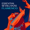 Essential Sevillanas: Flamenco