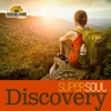 Super Soul: Discovery  , 2016