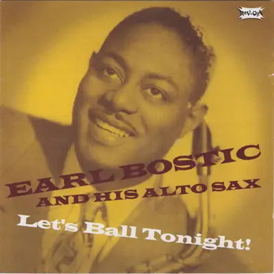 Let's Ball Tonight! - Earl Bostic Let's Ball Tonight! - Earl Bostic