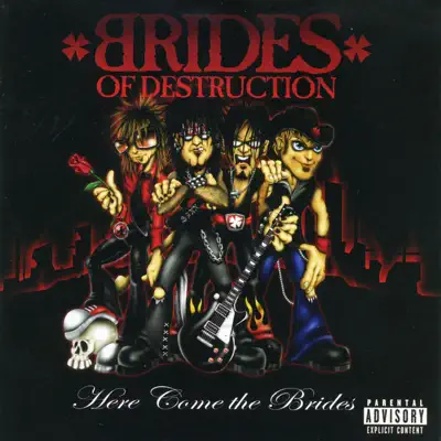 Here Come the Brides - Brides of Destruction