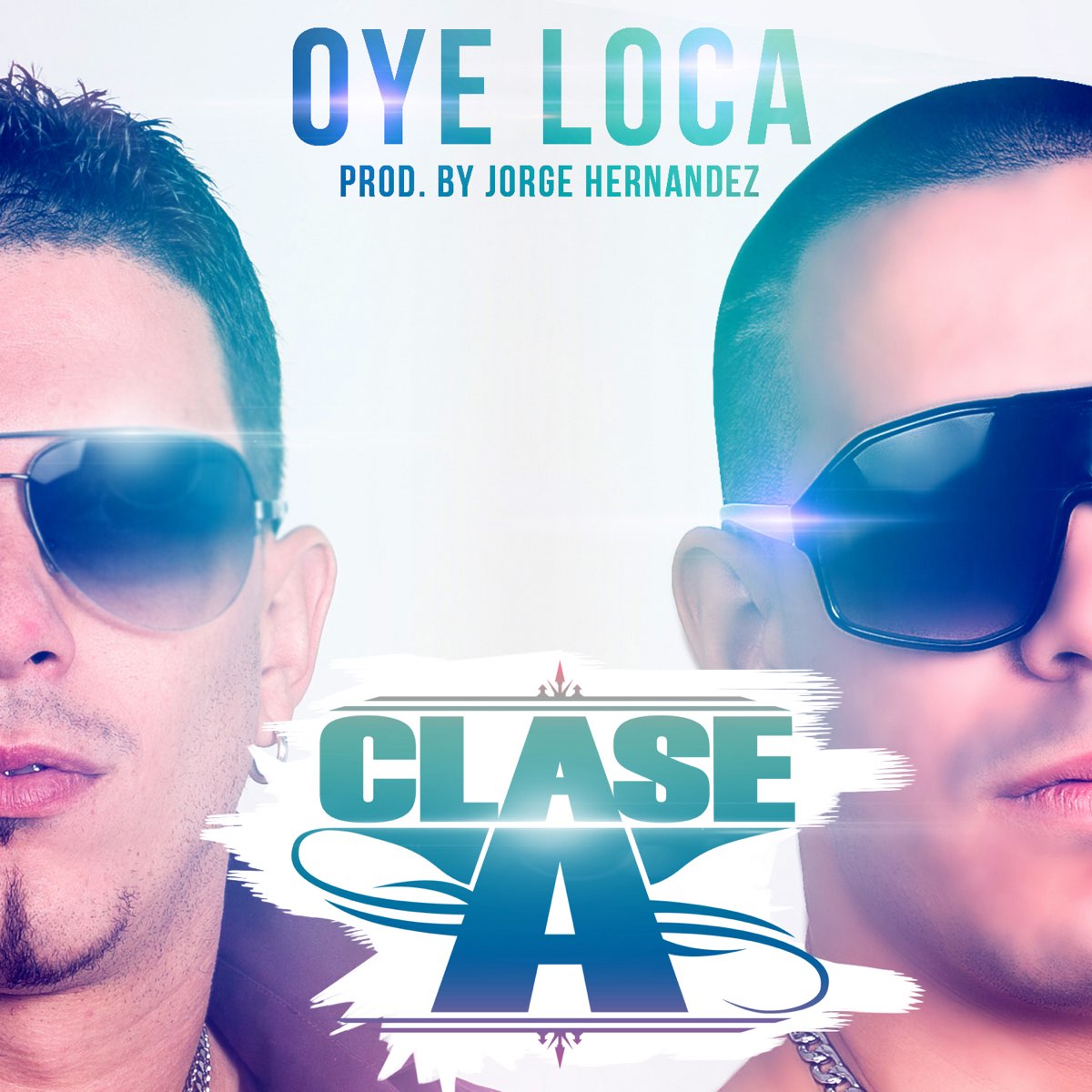 ‎oye Loca Single By Clase A On Apple Music