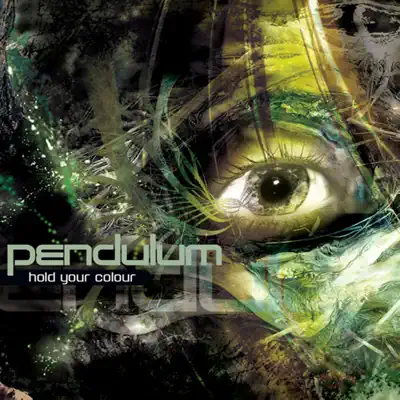 Hold Your Colour - Pendulum